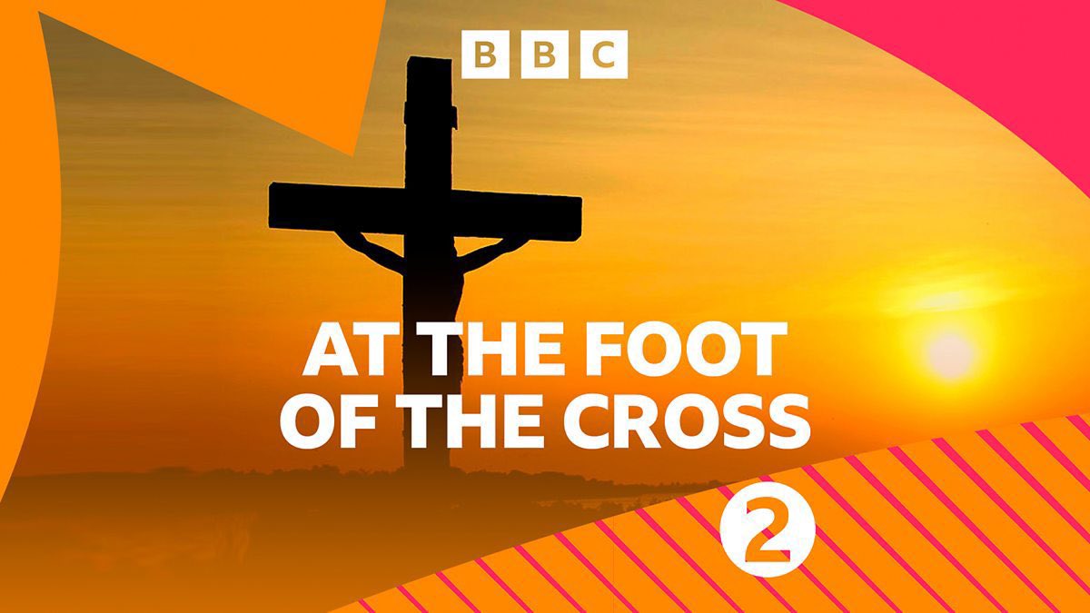 Tune in tonight 7 pm - BBC Radio 2 - At the foot of the cross - #GoodFriday #GoodFriday2024 #Easter #easter2024