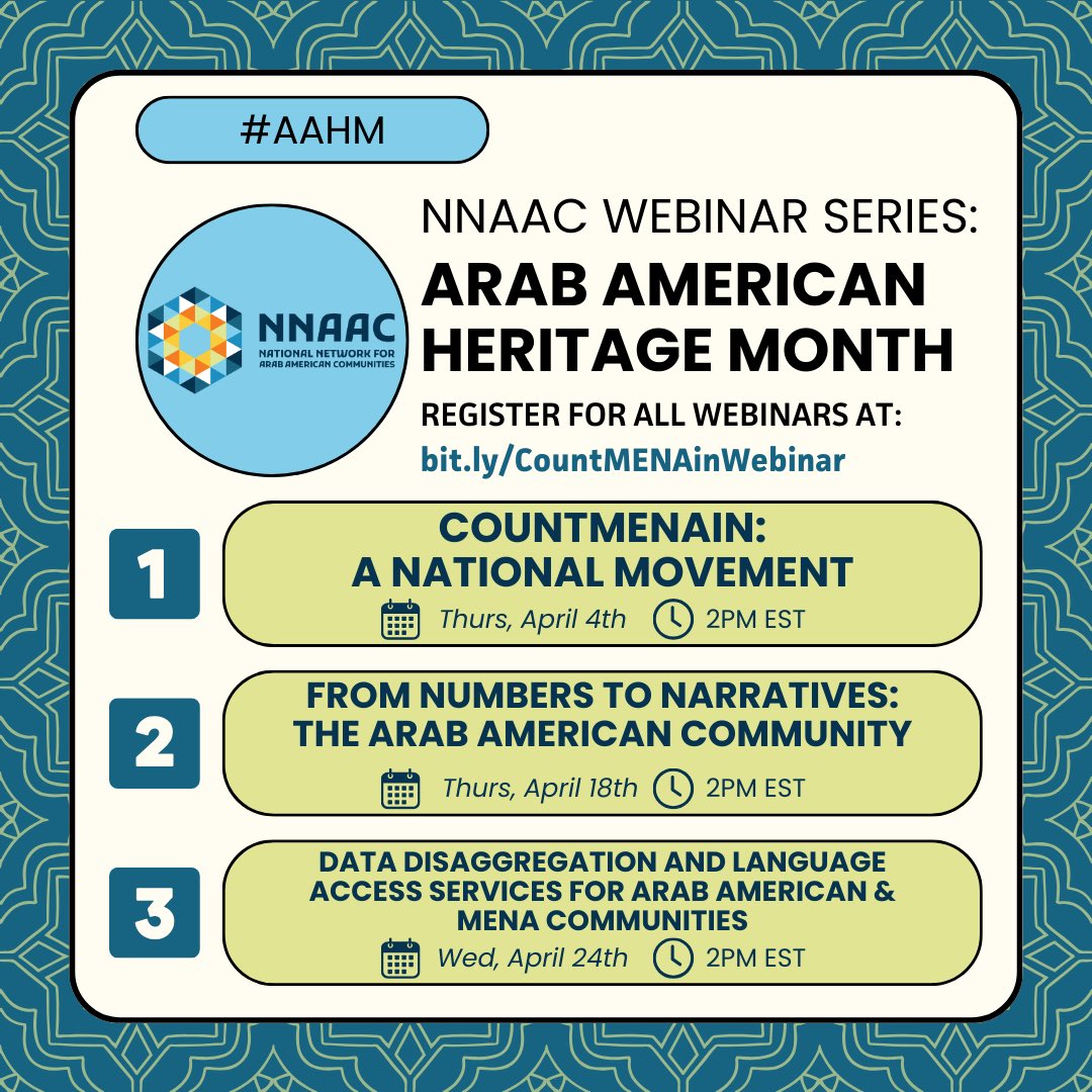 We are excited to announce NNAAC's Arab American Heritage Month Webinar Series! Please join us for webinars on three different topics that are fundamental to the Arab American and MENA communities we serve across the nation.