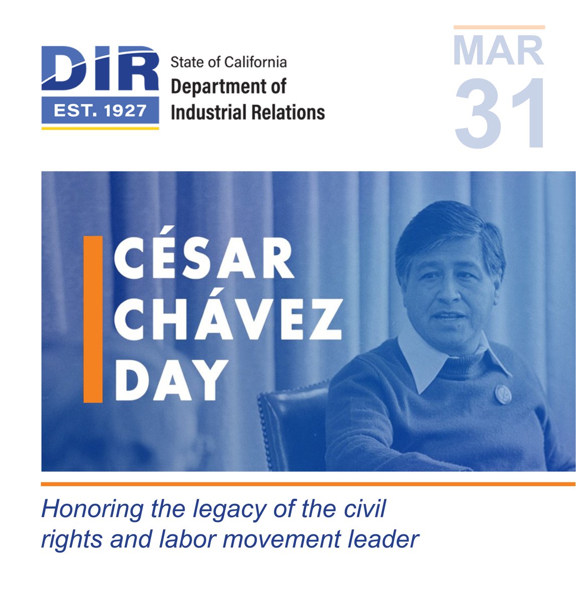 'The fight is never about grapes or lettuce. It is always about people.' - César Chávez Join is in honoring the legacy of César Chávez who’s advocacy continues to empower thousands of workers across California. DIR offices will be closed Monday April 1 for César Chávez Day