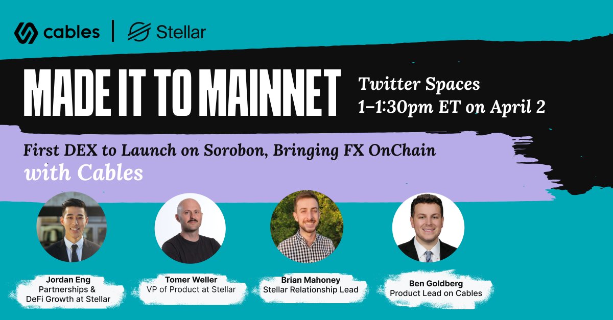 Clear your schedule for an epic convo. Join us on 4/2 at 1pm ET, for a Twitter Space with <a href="/CablesFinance/">Cables Finance</a>, the first DEX on <a href="/SorobanOfficial/">bad</a>, bringing FX on-chain. 

Featuring: <a href="/tomerweller/">Tomer Weller</a>, <a href="/bnjmngldbrg/">Benjamin</a>, <a href="/brianonchain/">Brian Mahoney</a>, &amp; <a href="/j0rdaneng/">jordan eng</a> 🔥 #MadeitToMainnet

👉x.com/i/spaces/1kvJp…