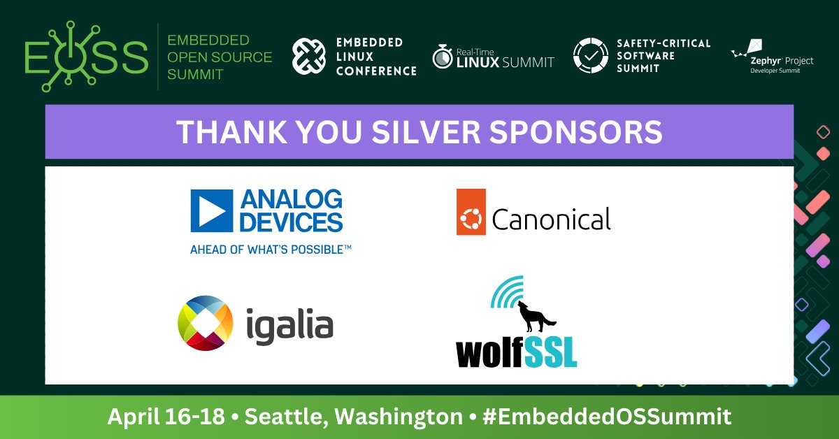linuxfoundation's tweet image. A round of applause for our #EmbeddedOSSummit silver sponsors: @ADI_News, @wolfSSL, @Canonical &amp;amp; @Igalia! 👏 Join us in Seattle from April 16-18 to collaborate with peers &amp;amp; experts on new &amp;amp; interesting #embedded #Linux technologies. Register TODAY: hubs.la/Q02rbv3h0.