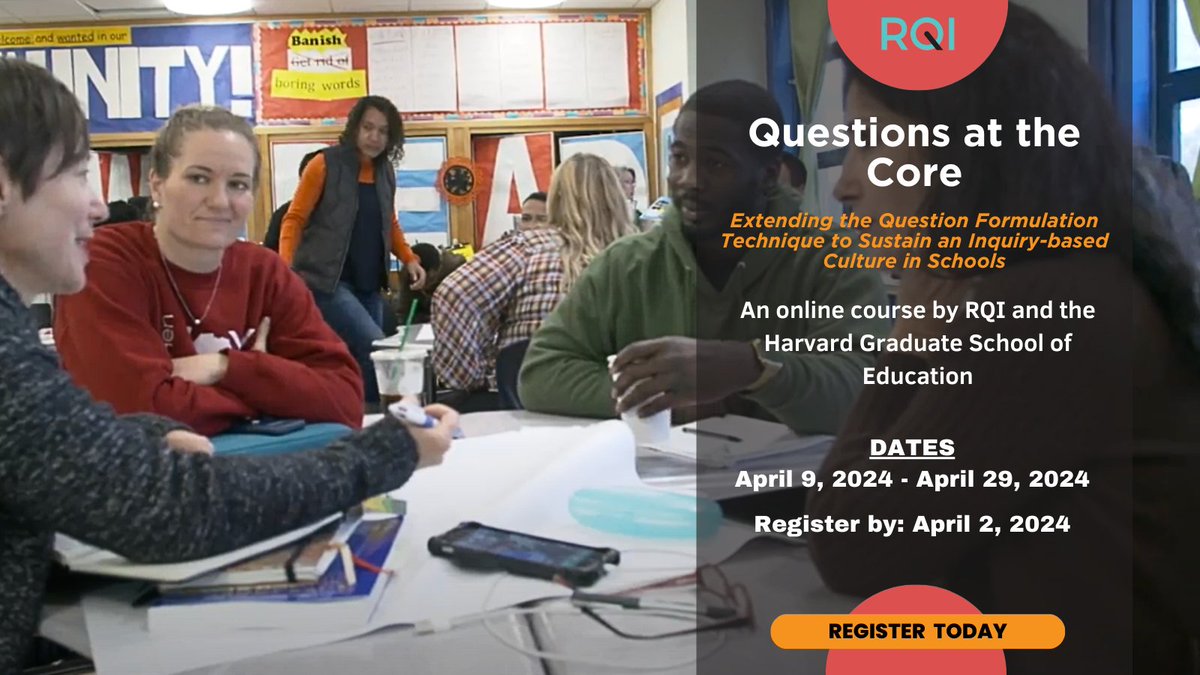 Build upon your #QFT skills in Questions at the Core, our course with @hgse_profed! You'll refine your QFT skills and gain tools to cultivate an environment that celebrates questioning and discovery. Just a few days left to register! Secure your spot here: rightquestion.org/go/harvard-que…