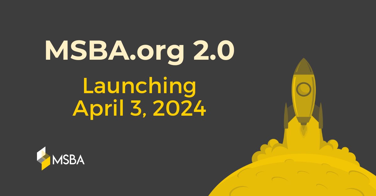 🚀 The launch of MSBA.org 2.0 is almost here!  Our team has been working around the clock to upgrade our website & technology integrations, so you can enjoy the best possible user experience and gain the best value from your membership.