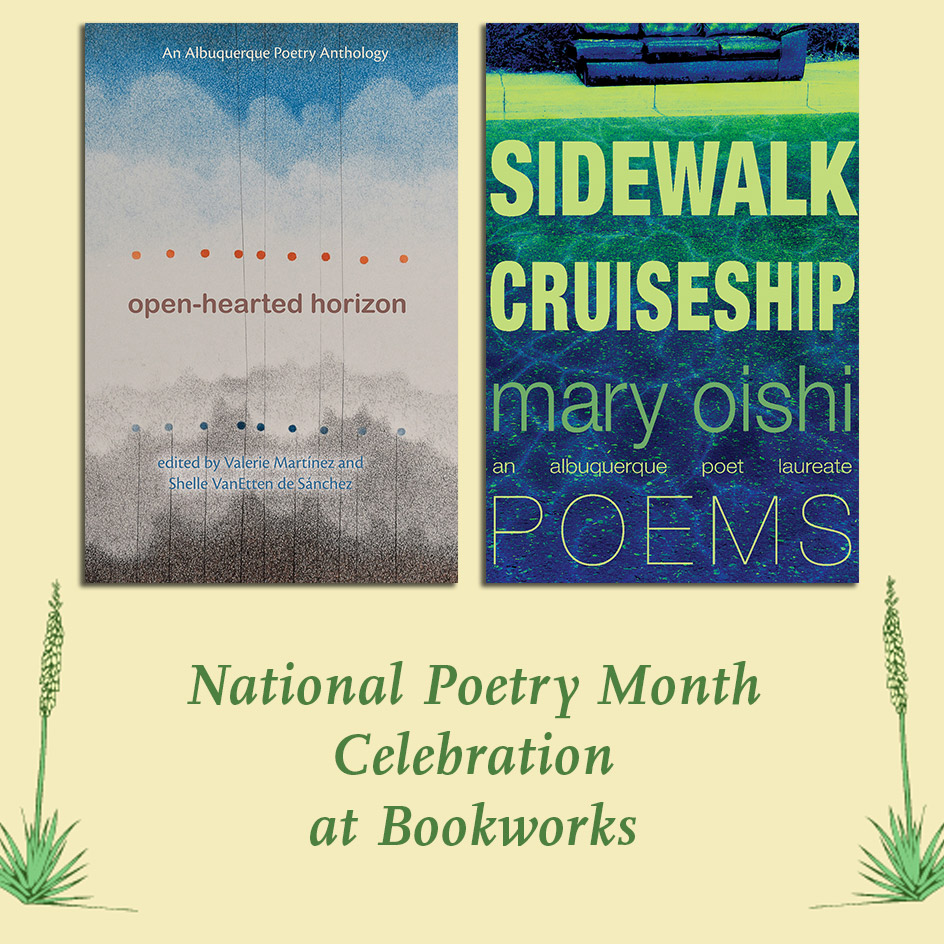 Bookworks is celebrating National Poetry Month with a reading+signing featuring six local poets. bit.ly/49bH8ot Featured works will include Open-Hearted Horizon: An Albuquerque Poetry Anthology and the release of Mary Oishi's new poetry collection, Sidewalk Cruiseship.