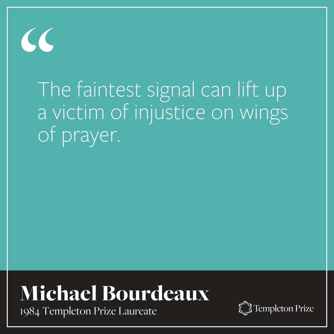 Today, we remember 1984 Templeton Prize Laureate Michael Bourdeaux. He received the Templeton Prize in recognition of his efforts to examine and explain the systematic destruction of religion in Iron Curtain nations during the Cold War and for his advocacy for religious liberty.