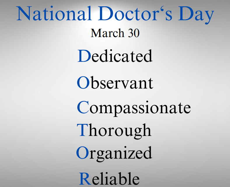 We are celebrating our and all Doctors! Thank you for all you do for our patients.