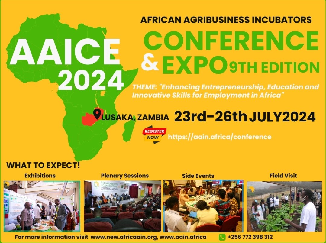 🌍 Excited to announce the 9th Edition of the African Agribusiness Incubators Conference and Expo! 🌱 Join us in Lusaka, Zambia 🇿🇲 from July 23rd-26th, 2024. Theme: Enhancing Entrepreneurship, Education, and Innovative Skills for Employment in Africa. #AAICE2024 Register now👇