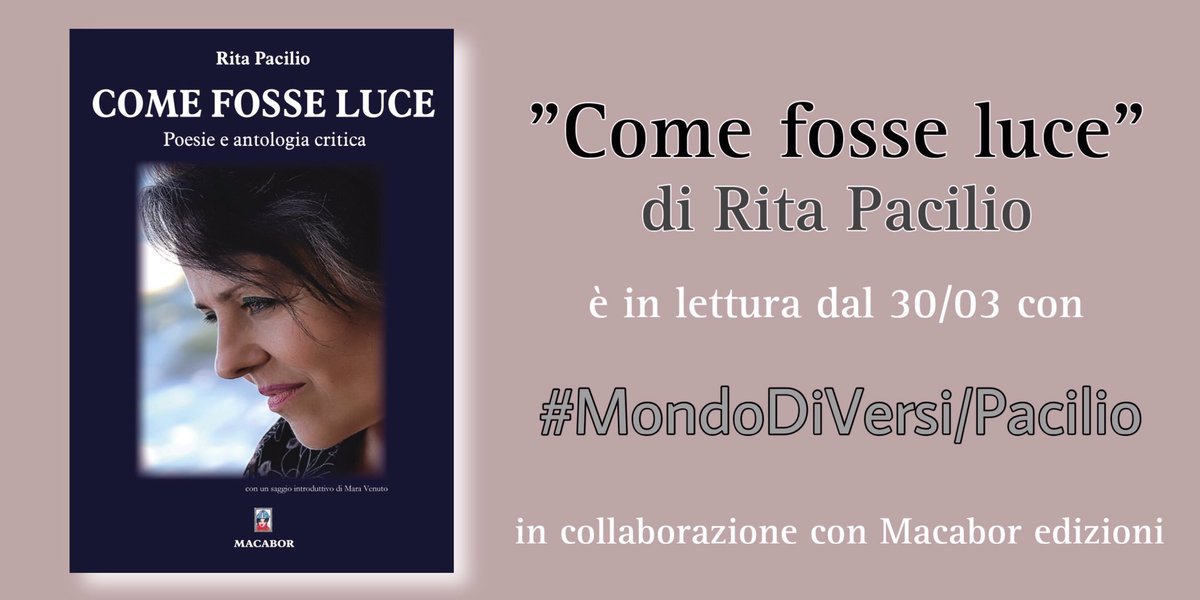 “Come fosse luce. Poesie e antologia critica” di Rita Pacilio @ripacilio è in lettura dal 30 marzo con #MondoDiVersi/Pacilio in collaborazione con Macabor Edizioni Per maggiori info sull’opera: macaboreditore.it/home/libri/hik…