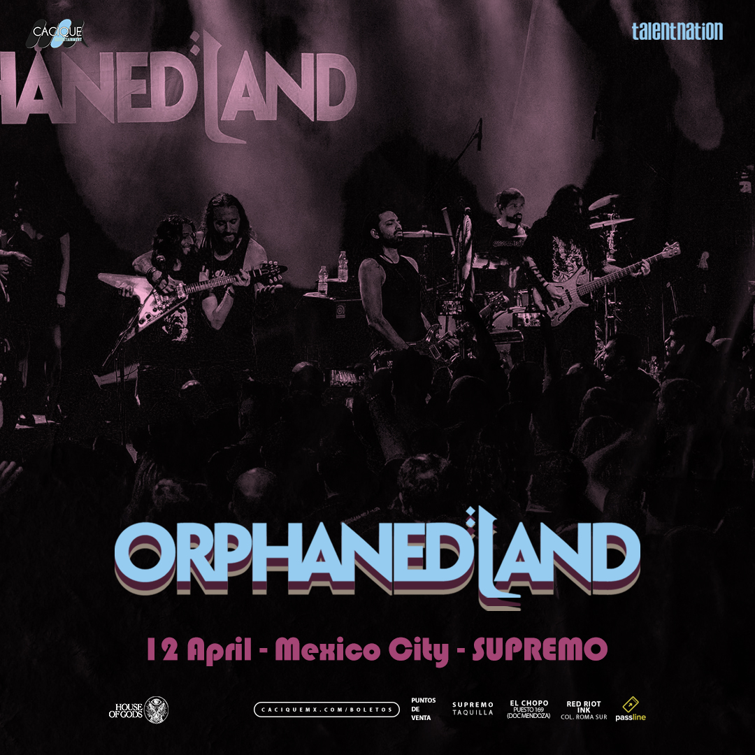 ORPHANED LAND en CDMX • 12 de Abril  • Supremo Más información: go.caciquemx.com/Orphaned-CDMX GENERAL: Preventa: $750 pesos Día del Evento: $850 pesos