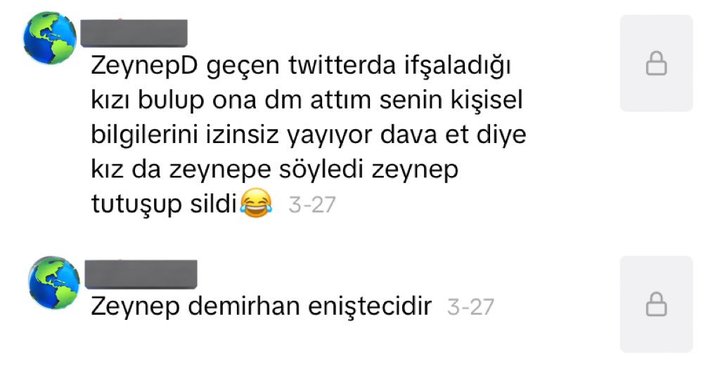 Zeynep Demirhan denen kızın takıntı seviyesine bakın şimdi anlatıyorum. Tiktokta bi kız video çekti kendisine laf eden sayfaları bulup tehdit edip kaldırtıyorlar diye ama isim vermeden. Yorumun altından benim yorumu okuyup ENGELLEMİŞ her yerden HAHAHAHHAHHAHAHAHH yazık #alzey