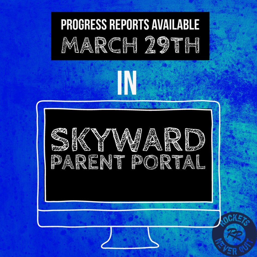 Progress Reports are available in Skyward Parent Portal - March 29th at 4pm.