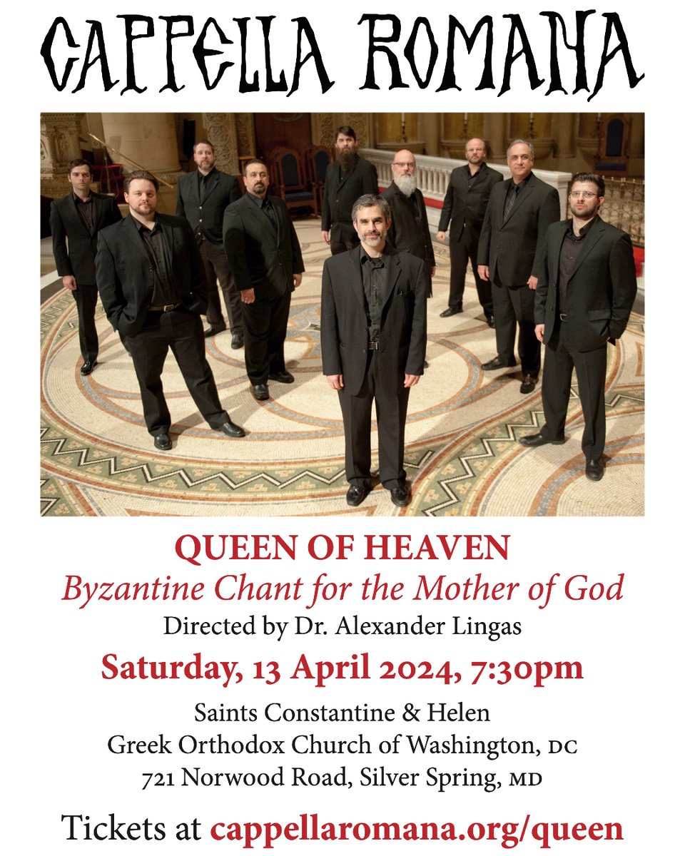 April 13, Cappella Romana heads to Washington D.C. to perform “Queen of Heaven: Byzantine Chant for the Mother of God” at the Saints Constantine & Helen Greek Orthodox Church! Tickets on sale at cappellaromana.org/queen