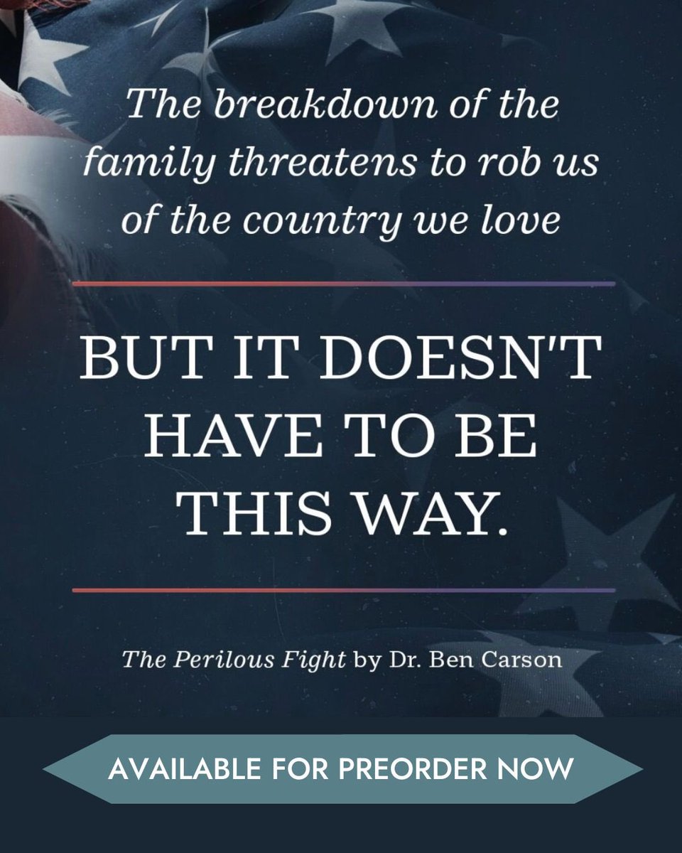 “God designed the family to be the foundation for human life in our world.” -@RealBenCarson ⭐️ Pre-order “The Perilous Fight” here ⬇️ zondervan.com/p/the-perilous…