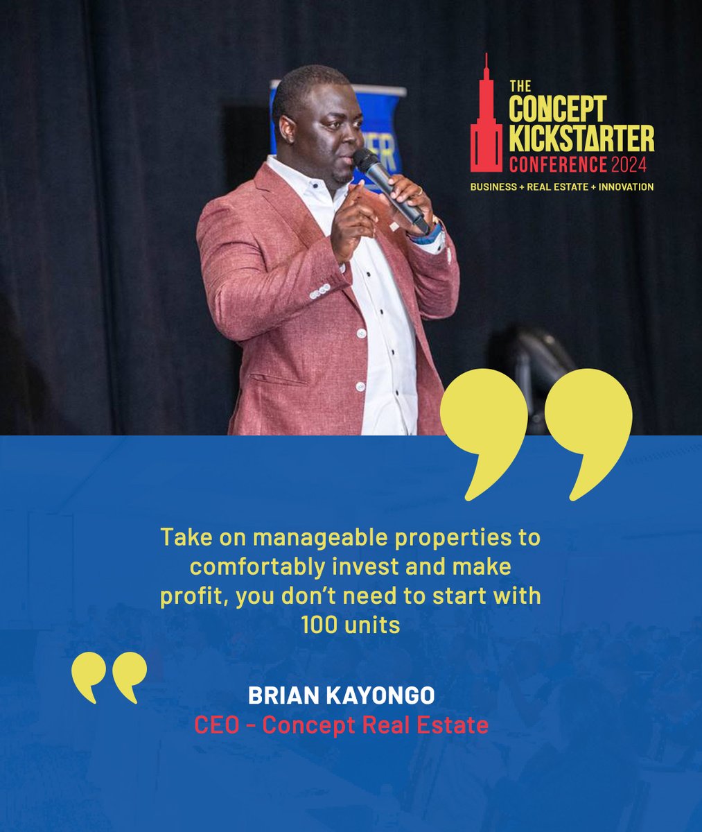 'Take on manageable properties to comfortably invest and make profit, you don’t need to start with 100 units.'
- @KayongoBrian 

Happening now at the Concept Kickstarter Conference.

#ConceptKickstarter2024 
#RealEstate #Innovation #business