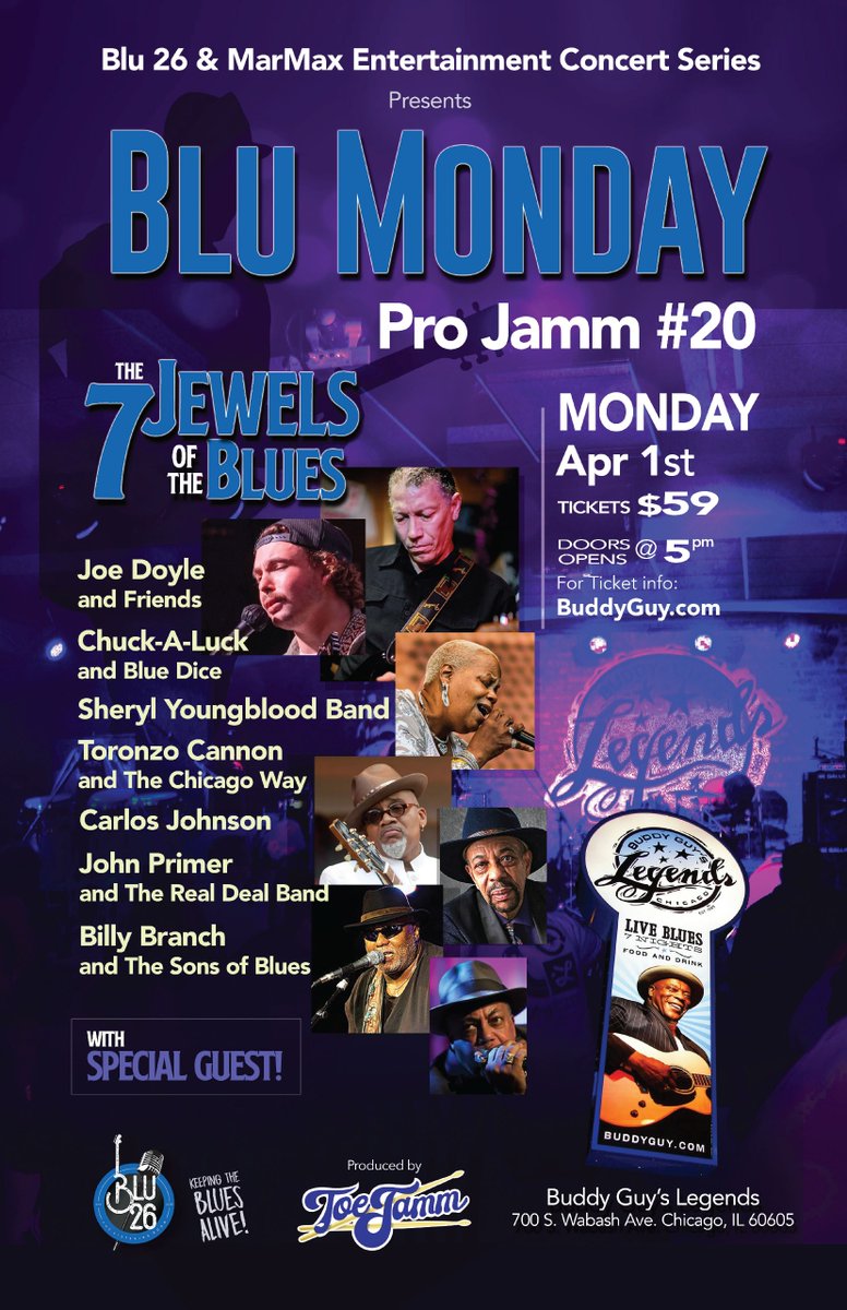 Blu 26 and MarMax Entertainment presents The 7 Jewels of the Blues! Tickets on sale now! Purchase tickets through at buddyguy.com Don't miss out!
