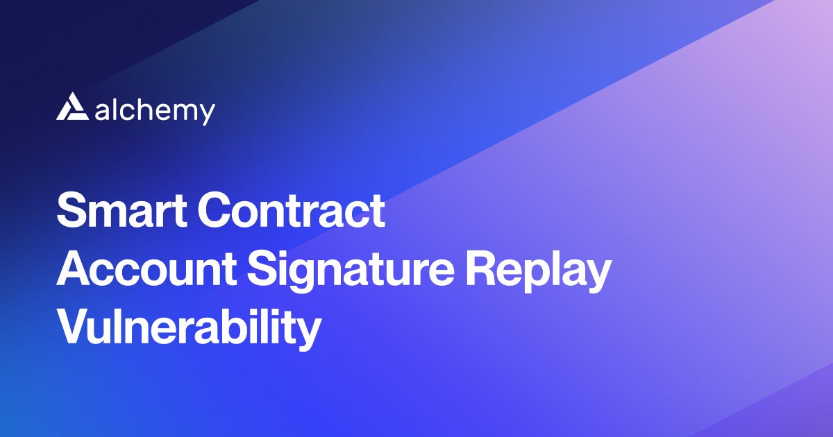 Alchemy's tweet image. 🧵While working on account abstraction last year, our engineer @howydev found a smart contract account signature replay vulnerability.

Fixes have been deployed, and at this point no funds are at risk.

Here&apos;s what happened: alchemy.com/blog/erc-1271-…