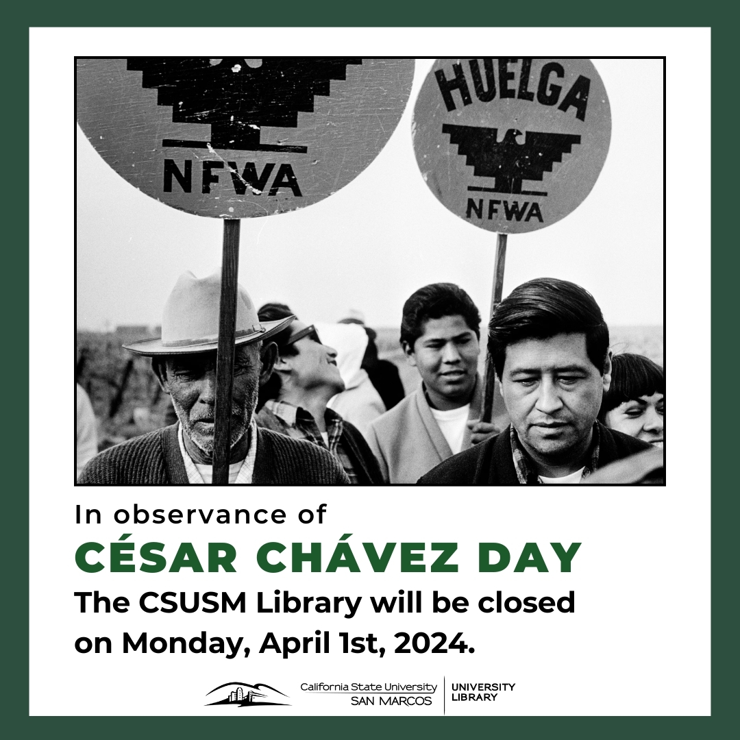 In observance of César Chávez Day, the CSUSM Library will be closed on Monday, April 1, 2024. The Library is also available online at biblio.csusm.edu #csusm #csusmlibrary #césarchávez