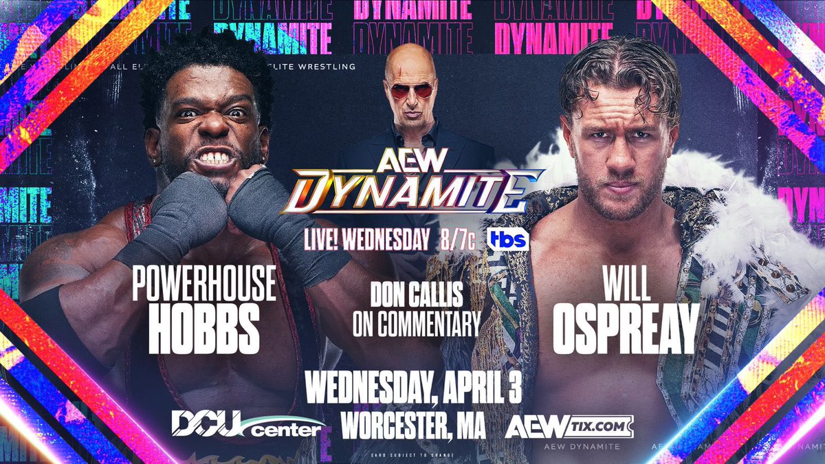 JUST ANNOUNCED - A BATTLE OF WILLS! @TrueWillieHobbs vs. @WillOspreay on April 3 in Worcester! 2 members of the @TheDonCallis family fight 1-on-1 as #AEWDynamite LIVE and #AEWCollision return to the DCU Center! Tix available through AEWTIX.com & the Box Office.