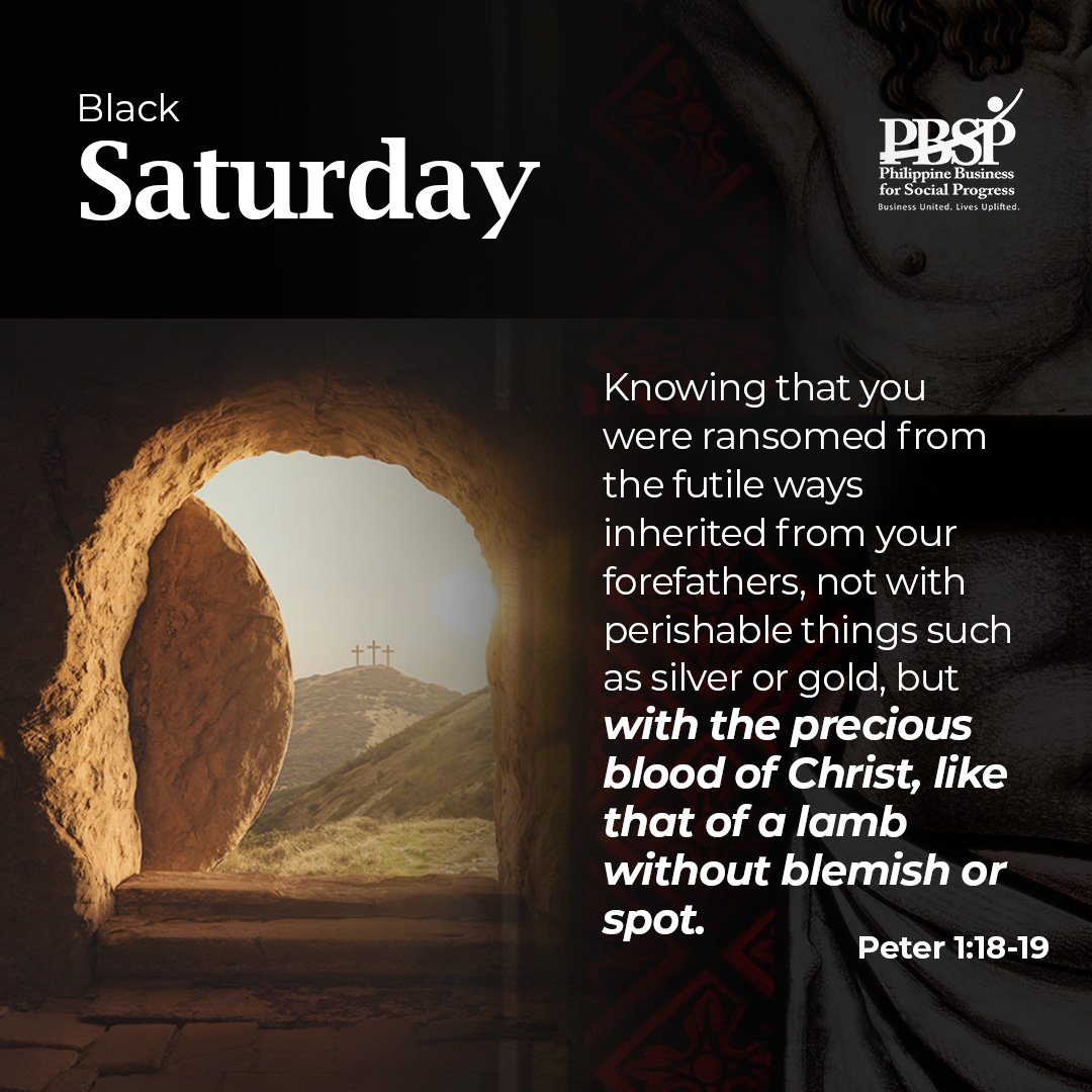 'Knowing that you were ransomed from the futile ways inherited from your forefathers, not with perishable things such as silver or gold, but with the precious blood of Christ, like that of a lamb without blemish or spot.' - Peter 1:18-19 #HolyWeek2024 #BlackSaturday #PBSP