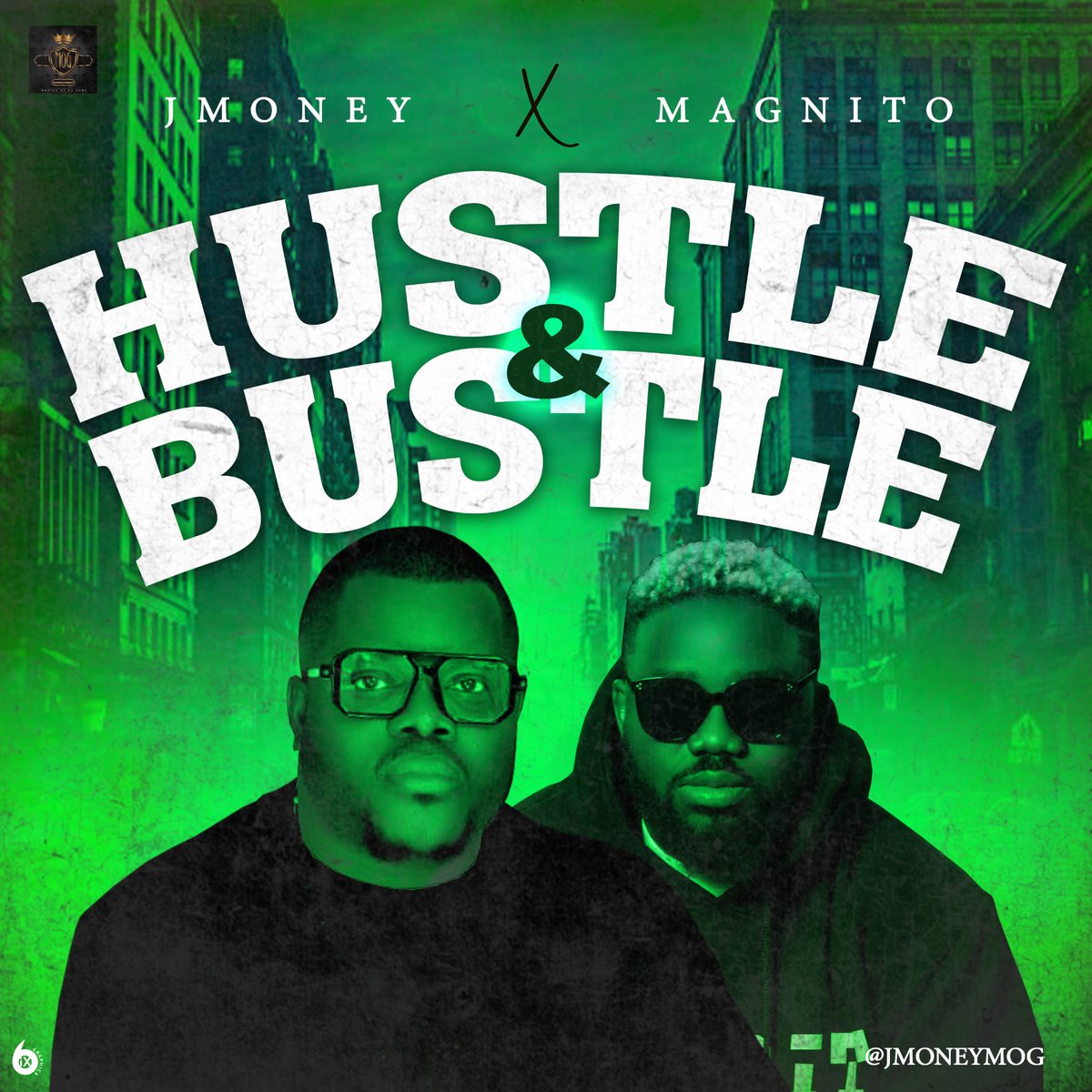 HUSTLE AND BUSTLE EP🔥

Dropping soon.

Track 3

JMONEY x MAGNITO 🔥🔥💣