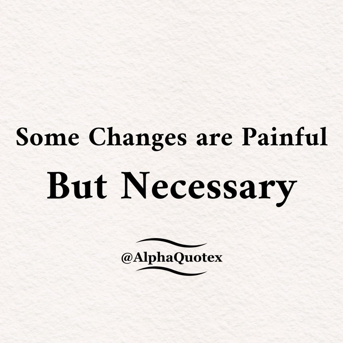 'Some changes are painful but
Necessary'
Life often demands tough adjustments, yet they're crucial for growth and progress. 
Do You Agree?
#ChangeIsNecessary #EmbraceGrowth