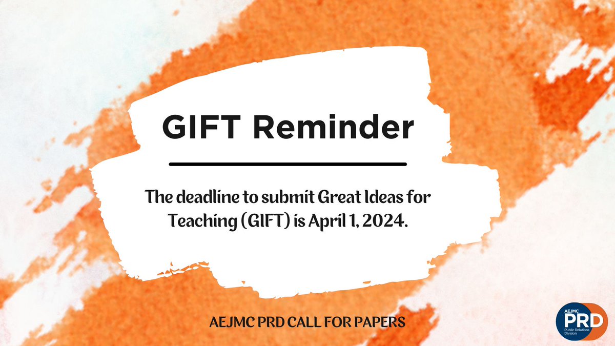Reminder: GIFTs submissions are due with the main submission deadline this year—share your best teaching practices with PRD! #PRprofs #AEJMC2024 #GIFT