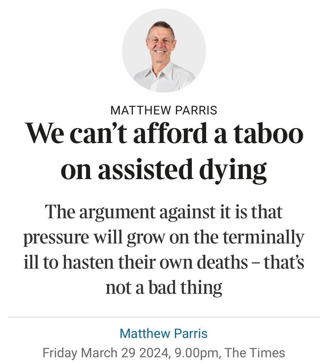 First Matthew Parris wants to crack down on disability benefits. Now he addresses assisted dying saying old & frail people are a burden on society. Until social care & palliative care are available to everybody at a certain level, insensitive talk like this is really frightening.