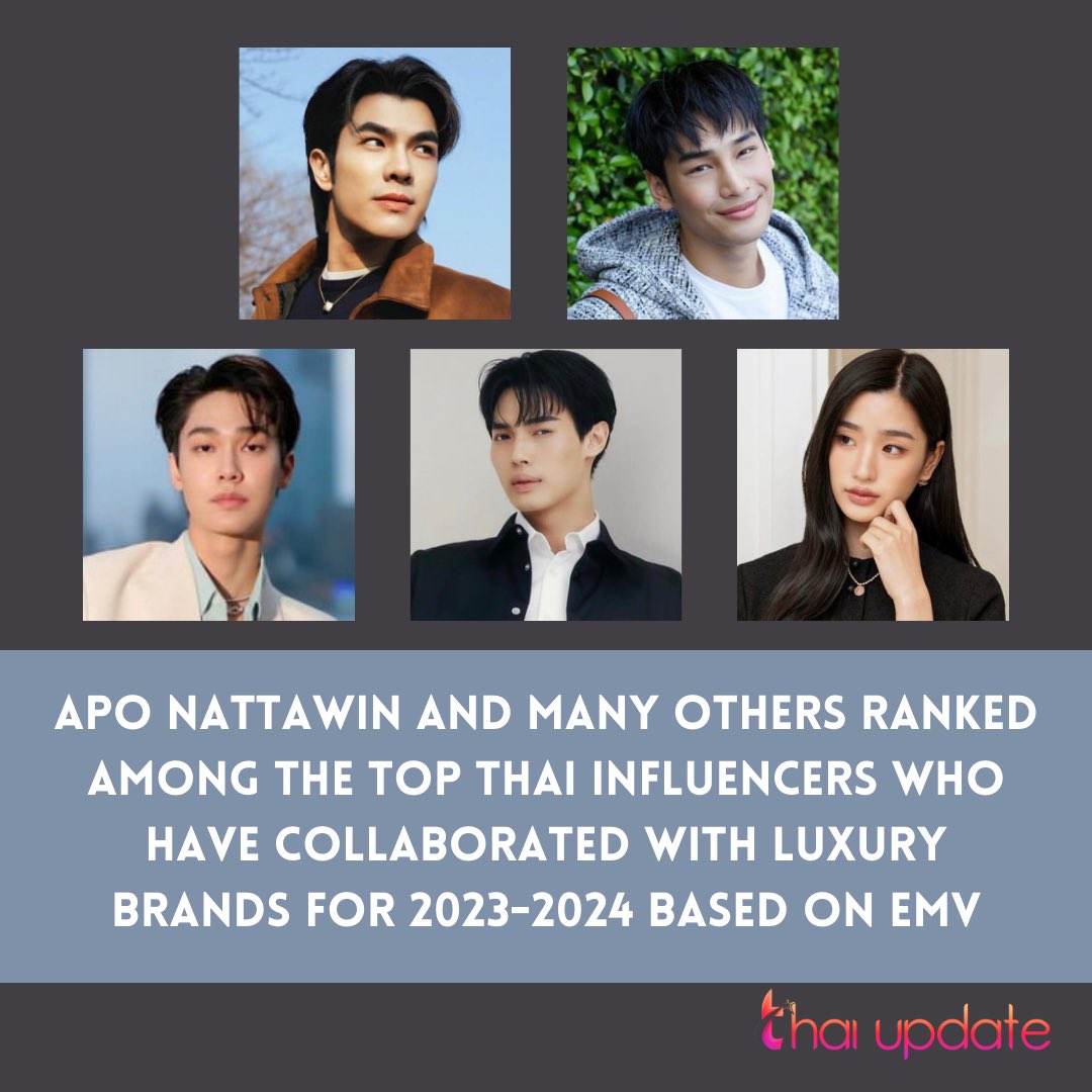 thaiupdate2021's tweet photo. Apo Nattawin And Many Others Ranked Among The Top Thai Influencers Who Have Collaborated With Luxury Brands For 2023-2024 Based On EMV

Read More 👉🏻 https://t.co/LvrMlCA0jN

#milephakphum #nnattawin #dewjirawat #winmetawin #tontawan https://t.co/8kXYszFeDz