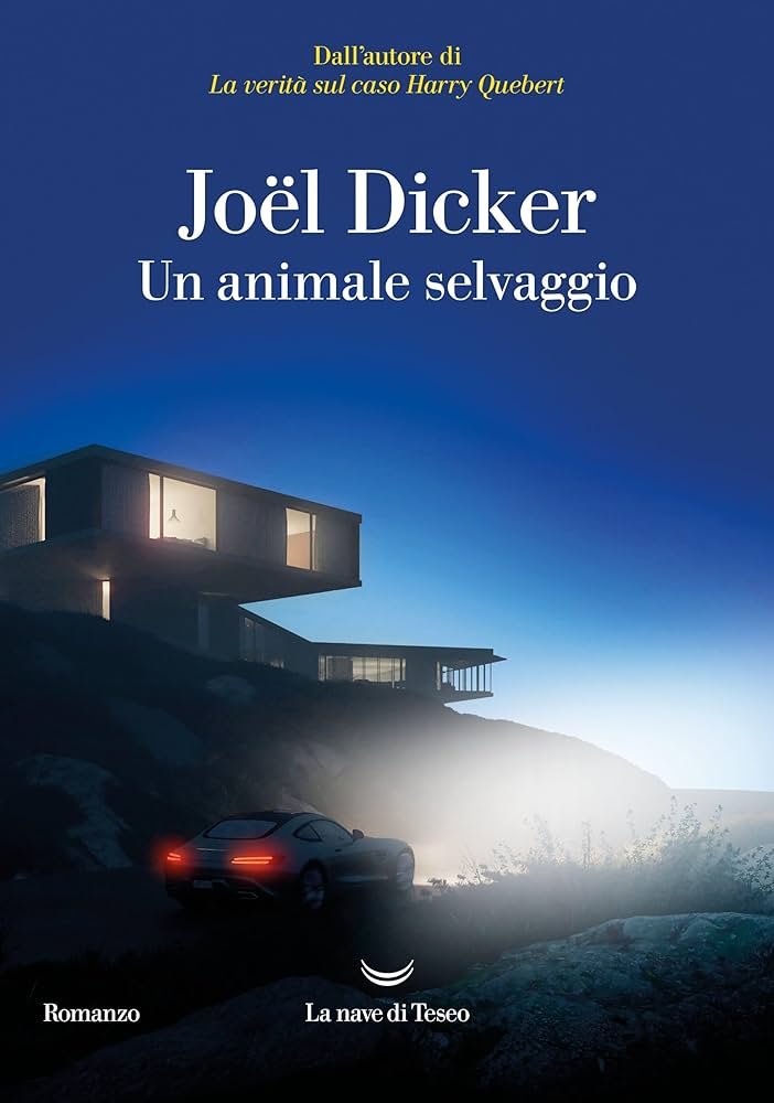 #Libri2024 
6. Un animale selvaggio (2024) 
- Joël Dicker 
La nave di Teseo 

Voto: 5/5