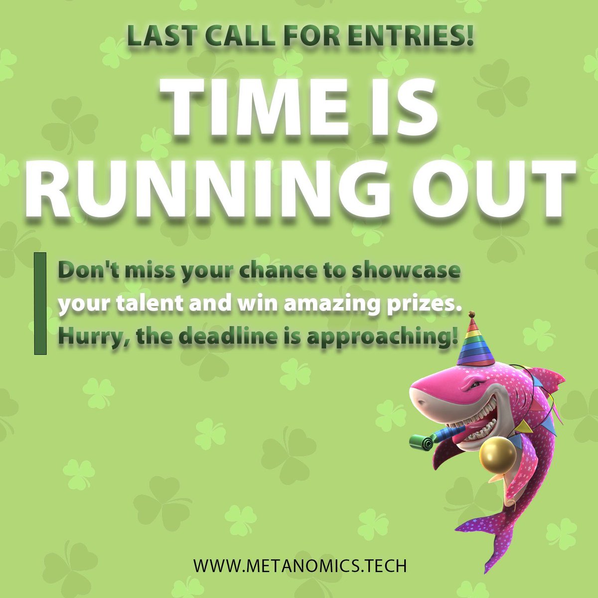 MYMETANOMICS's tweet photo. (1/4)📢 Last call for entries!
Time is running out to submit your St. Patrick's Day-themed artwork to our contest.
Don't miss your chance to showcase your talent and win amazing prizes. Hurry, the deadline is approaching! 🎨🍀
#StPatricksShark #ArtContest #web3 https://t.co/denGCrN8J4