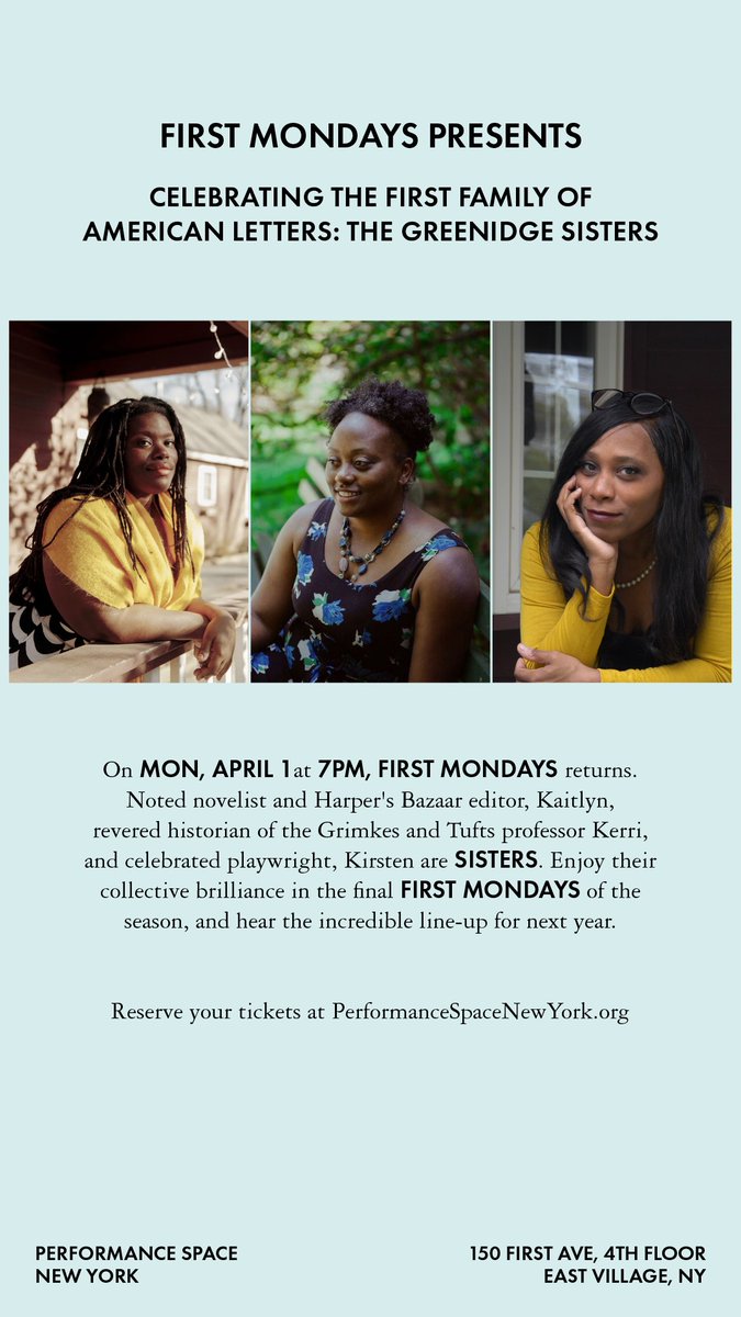 New Yorkers! Join me on Monday night for the final FIRST MONDAYS of the season - with new work-in-progress from three great writers: Kaitlyn Greenidge, novelist and Harper's Bazaar editor, Kerri Greenidge, historian and professor, and Kirsten Greenidge, professor and playwright.