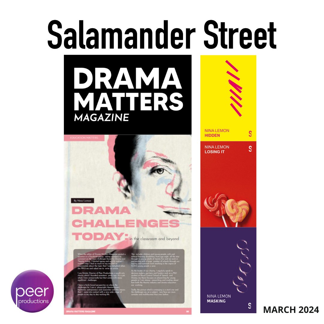 'Young people are not the same as they were.' Salamander Street playwright Nina Lemon talks about her role as founder of Peer Productions and the importance of drama in schools - in the current issue of Drama Matters magazine dramamatters.org