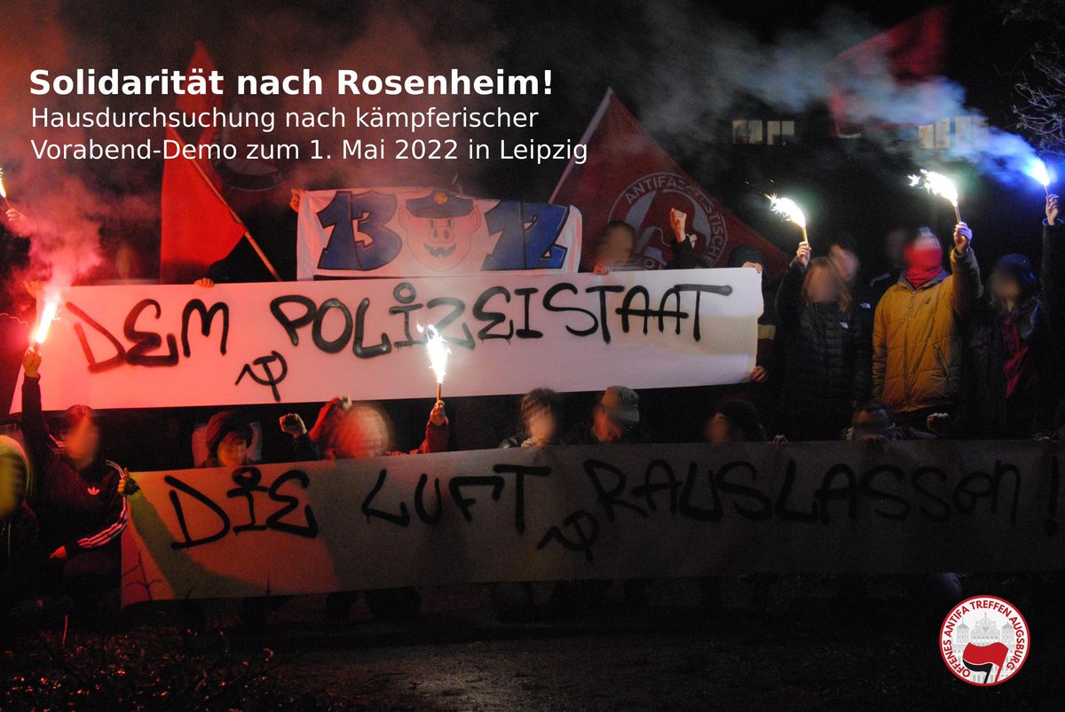 #Augsburg: Solidarität nach Hausdurchsuchung wegen kämpferischer Spontandemonstration am Abend vor dem 1. Mai 2022 in Leipzig! de.indymedia.org/node/348840