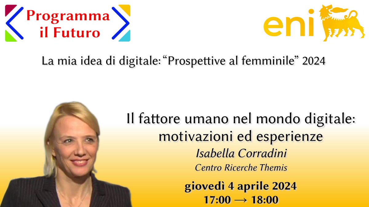 #savethedate @eni La mia idea di digitale: “Prospettive al femminile” Giovedì 4 APRILE 2024 – Il fattore umano nel mondo digitale: motivazioni ed esperienze – ISABELLA CORRADINI, @ThemisRicerche @isabcor Tutti i dettagli qui programmailfuturo.it/progetto/digit…