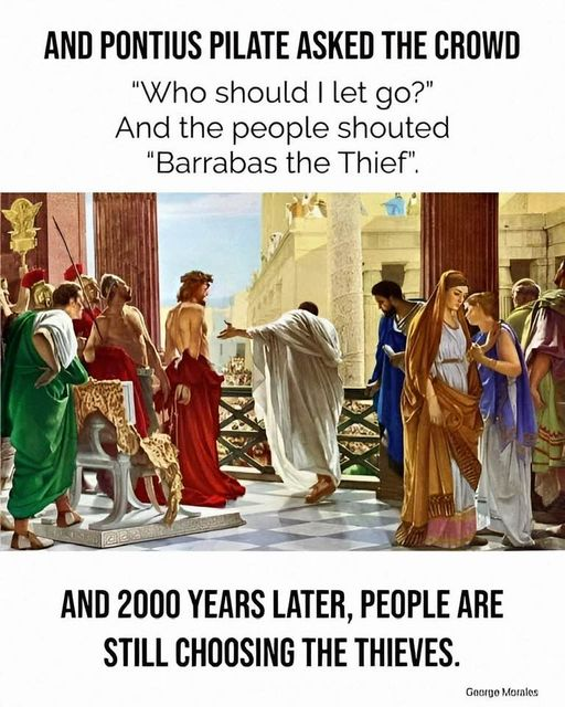 In the Philippines............... they're still choosing thieves!