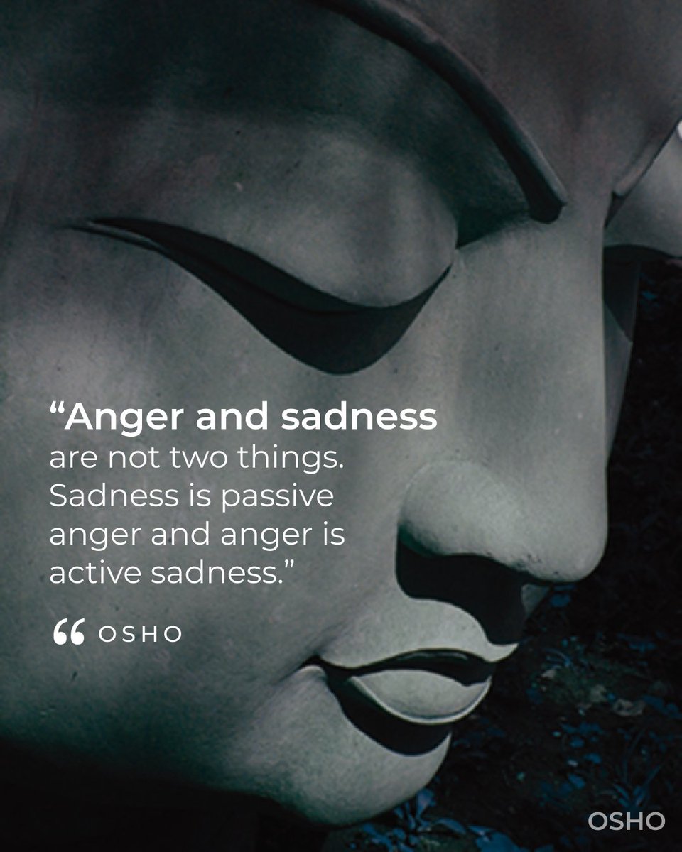 'Watch your own behavior. When do you find yourself sad? You find yourself sad only in situations where you cannot be angry. The boss in the office says something and you cannot be angry; it is uneconomical. You cannot be angry and you have to go on smiling.'
-Osho

#oshoquotes