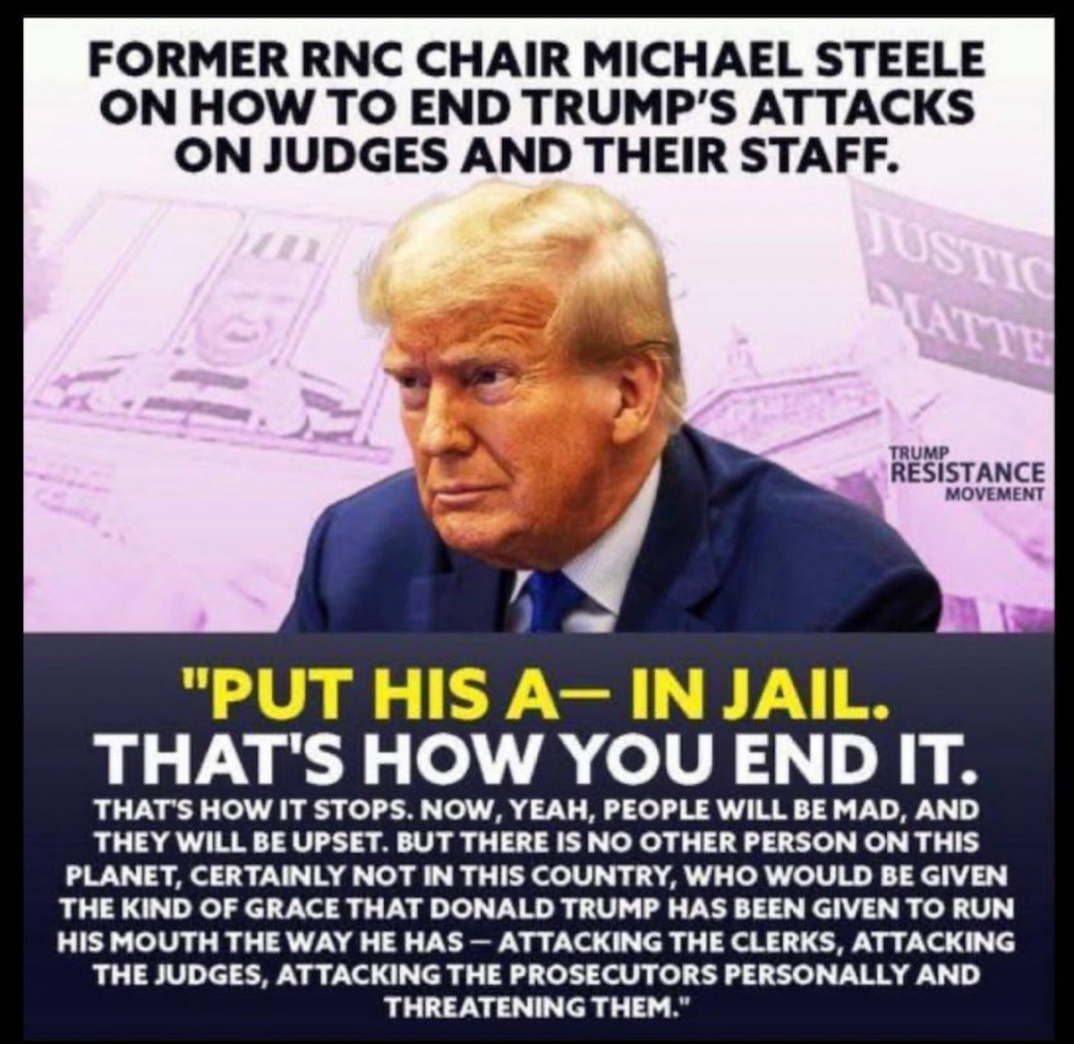 What are your deep down honest feelings about Former RNC Chair Michael Steele’s suggestion that DJT has to be jailed?