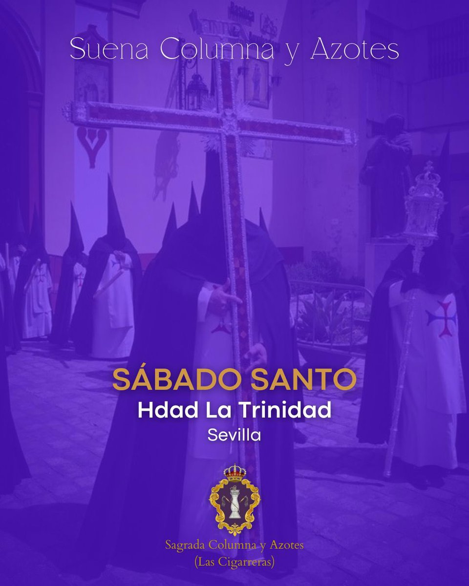 Hoy es #sábadosanto , día de la @Hdad_Trinidad . 💜🥁🎺 #suenacolumnayazotes #lascigarreras #ssantasevilla24 #sevilla
