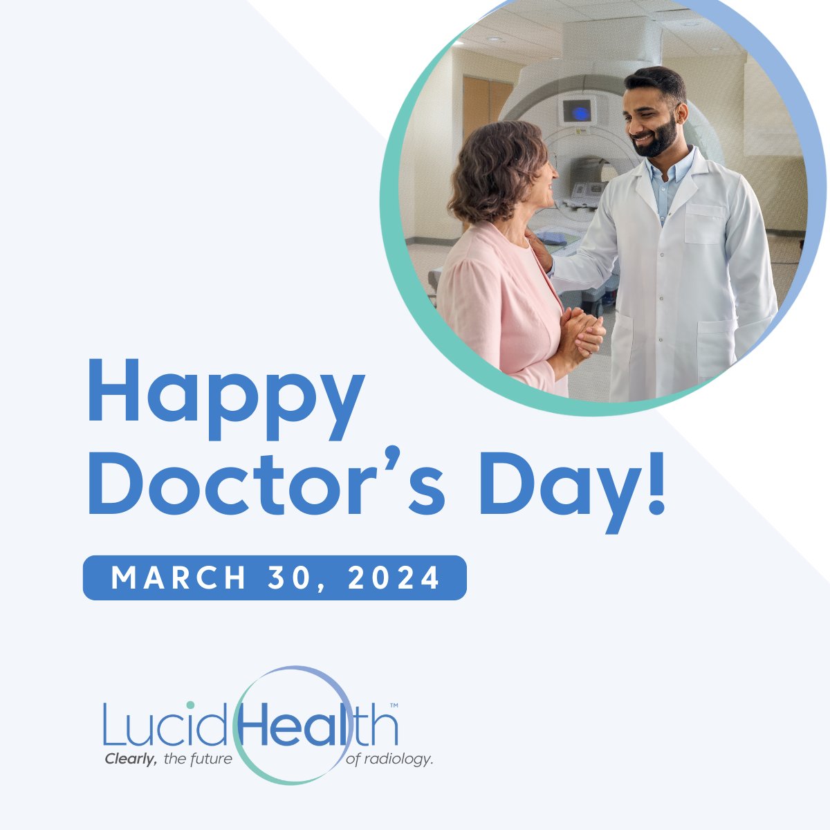 It's #NationalDoctorsDay! THANK YOU to #physicians across all specialties and to the 320+ radiologists who make up our LucidHealth team - your dedication to Integrity, Ingenuity and Inclusivity is what makes LucidHealth a leader in radiology! #clearlythefuture #lucidhealth