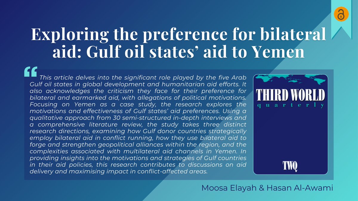 New OPEN ACCESS paper from @elayahmaa & Hasan Al-Awami 📚 'This article delves into the significant role played by the five Arab Gulf oil states in global development and humanitarian aid efforts.' doi.org/10.1080/014365… #OpenAccess #Gulf #Yemen