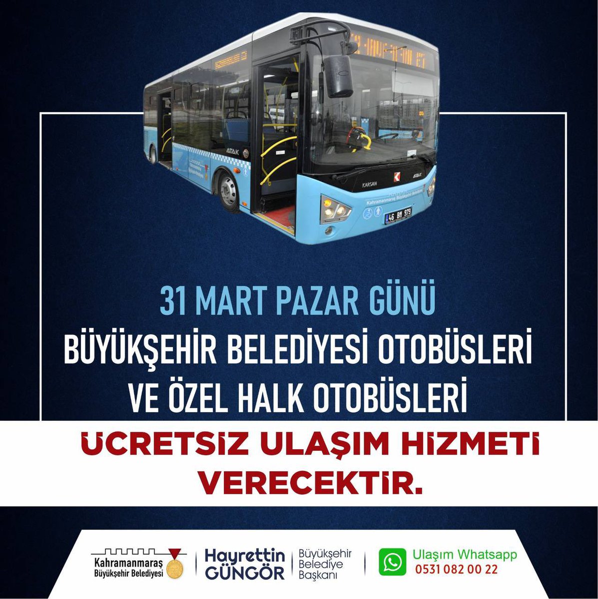 31 Mart Pazar Günü Büyükşehir Belediyesi Otobüsleri ve Özel Halk Otobüsleri Ücretsiz Ulaşım Hizmeti Verecektir.