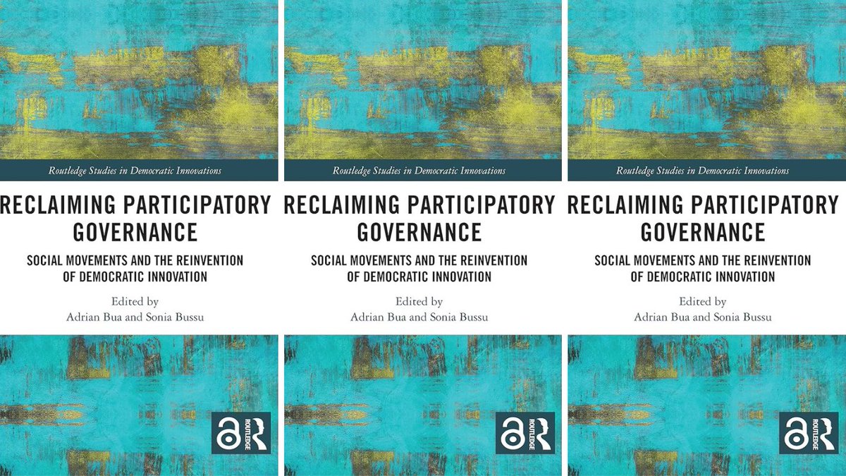 #WeekendReading: Reclaiming Participatory Governance: Social Movements and the Reinvention of Democratic Innovation @AdrianBua @Dr_SBussu @routledgebooks. Review by @AndreaFelicetti 👉 wp.me/p2MwSQ-hfL