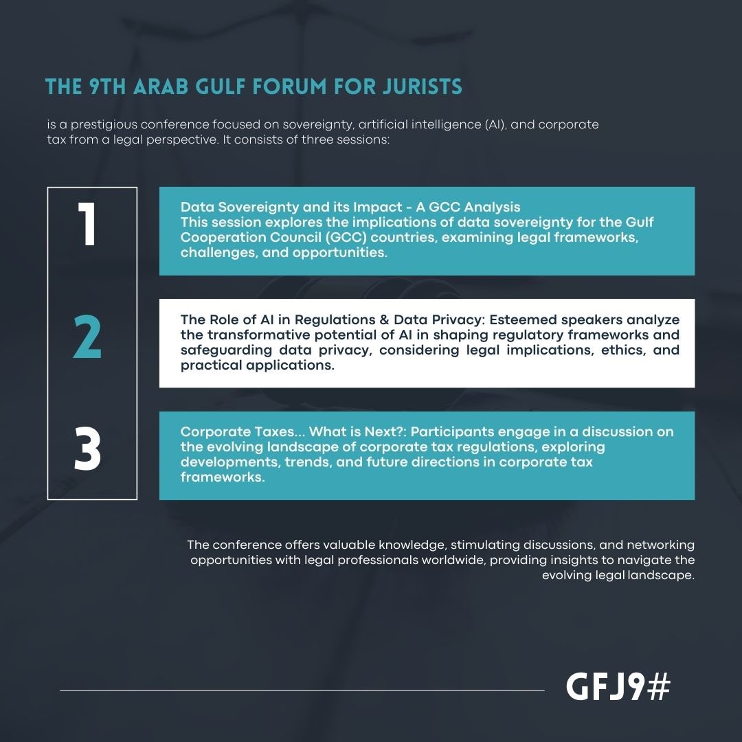 #GFJ9

✔️Delve into the intricate dynamics of data sovereignty within the GCC, navigate the evolving corporate tax landscape, and scrutinize AI’s transformative role in regulatory frameworks. 

#LegalInnovation #DataSovereigntyGCC #FutureOfCorporateTax #AIInLaw #ArabGulfForum