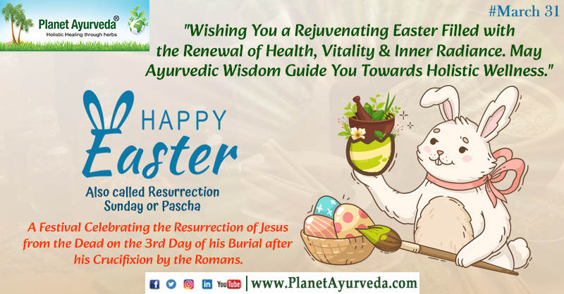 HAPPY EASTER!
#HappyEaster #Easter #Pascha #ResurrectionSunday #ChristianFestival #ResurrectionOfJesus #RejuvenatingEaster #RenewalOfHealth #Vitality #InnerRadiance #AyurvedicWisdom #HolisticWellness