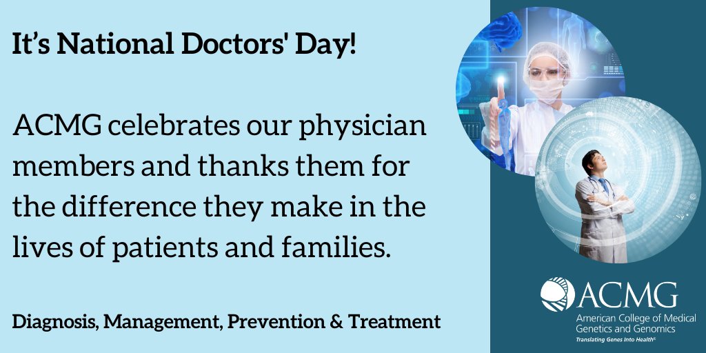 Today is #NationalDoctorsDay. ACMG celebrates the contributions that our physician members make in the diagnosis, management, prevention & treatment of genetic diseases, and the difference they make in the lives of patients & families. #DoctorsDay #MedicalGeneticsAwareness