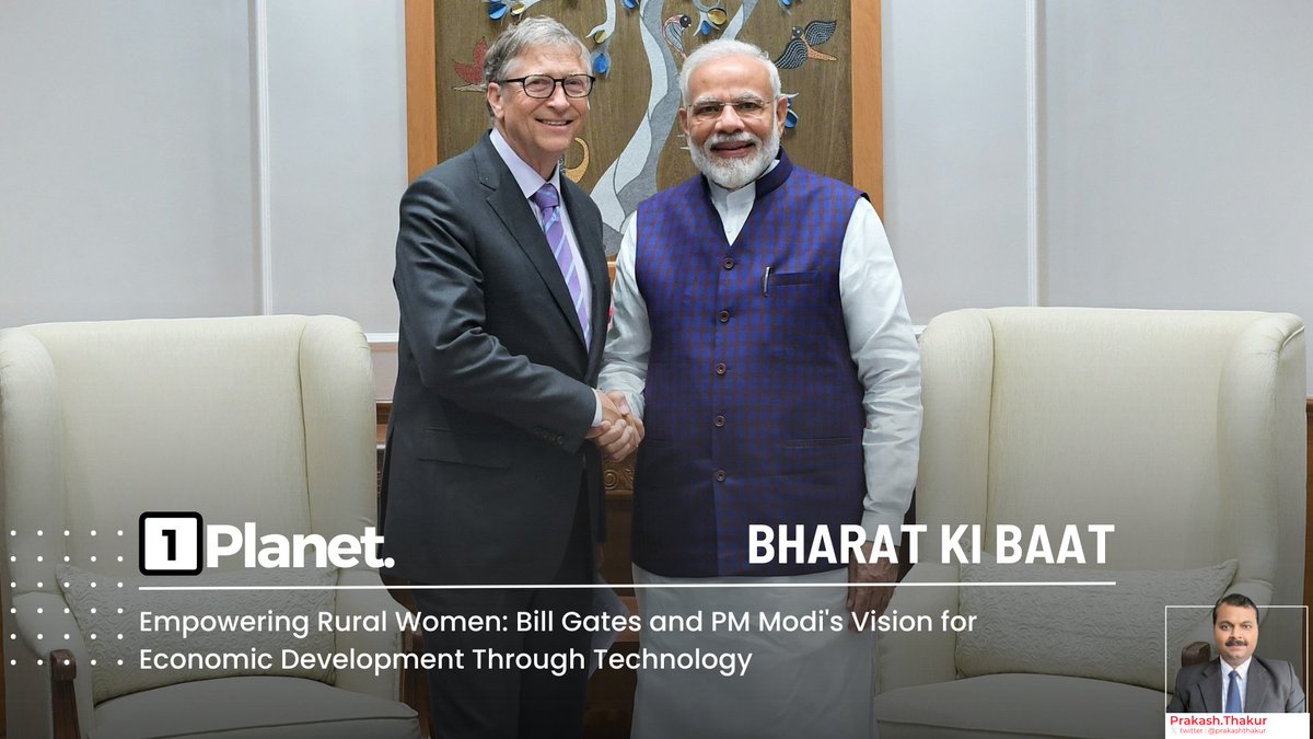 Empowering Rural Women: Bill Gates and PM Modi's Vision for Economic Development Through Technology Bill Gates praised India's strides in utilizing technology for inclusive growth during a recent dialogue with Prime Minister Narendra Mod #Empowerment #RuralWomen