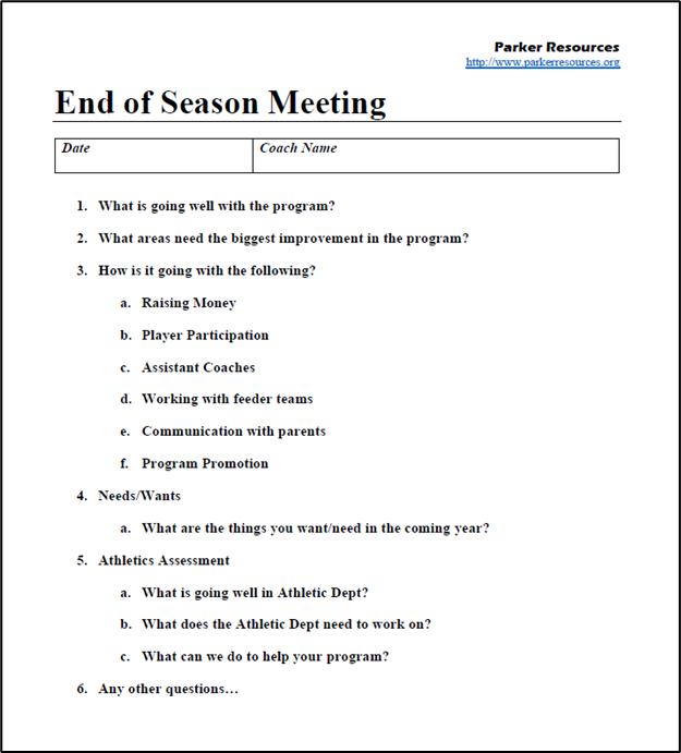 Here is an agenda/outline for End of Season meeting with each Head Coach that should be conducted by the Athletic Director. Maybe it can help someone out today.