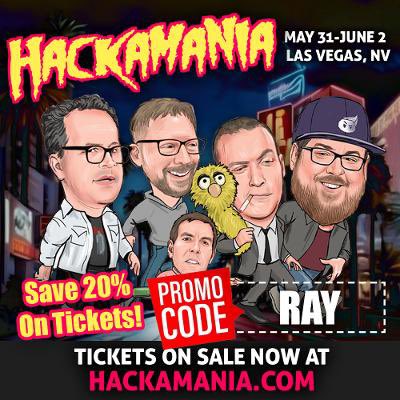 Hackamania you punks!! Go to hackamania.com Use code “Ray” save 20% see everyone in Vegas May 31-June  2nd