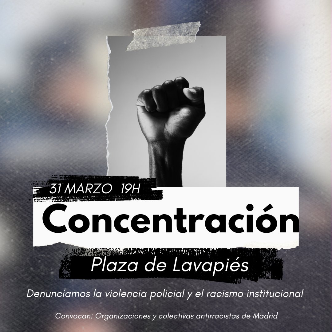 Mañana domingo 31 de marzo, a las 19h salimos a las calles para denunciar el racismo institucional, para denunciar la violencia policial, denunciar la criminalización de las personas racializadas. Nos vemos en Plaza de #Lavapies