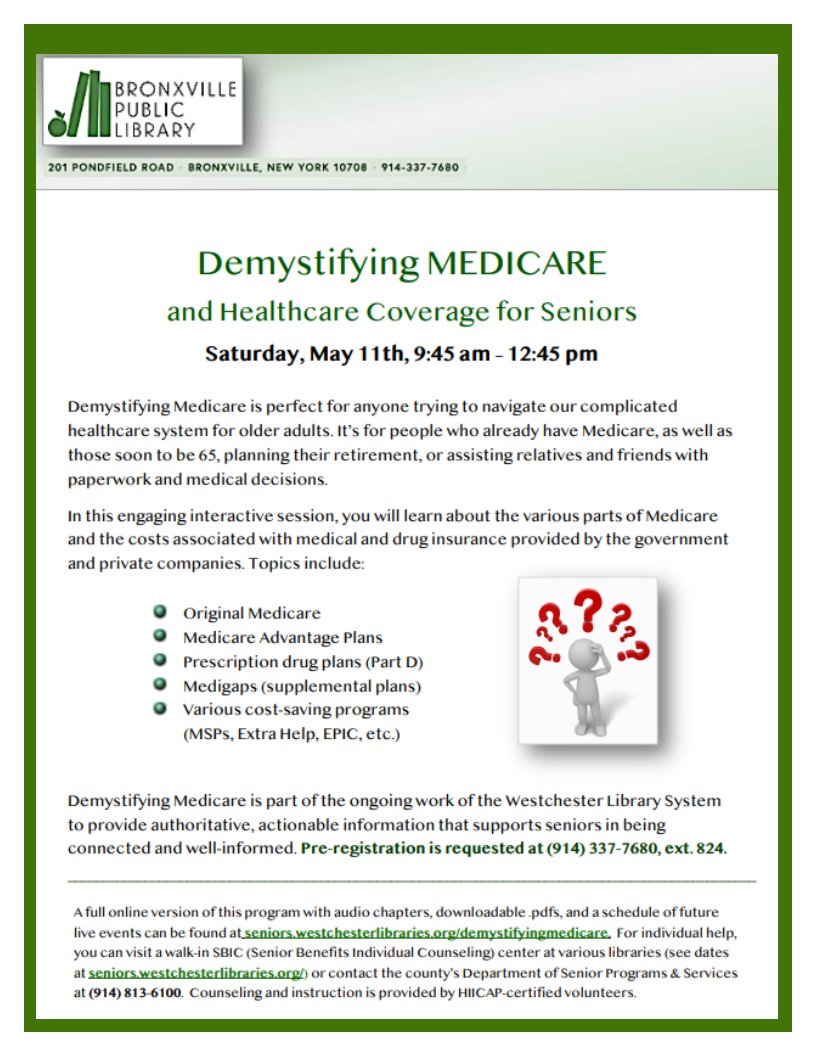 Demystifying Medicare and Healthcare Coverage for Seniors Saturday May 11, 9:45AM-12:45PM. Call (914)337-7680 ext. 824 to register.

#bronxville #bronxvilleny #bronxvillepubliclibrary #Medicare